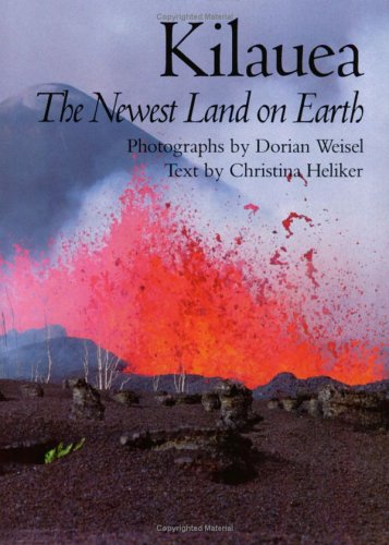 Stock image for Kilauea : The Newest Land on Earth for sale by SecondSale