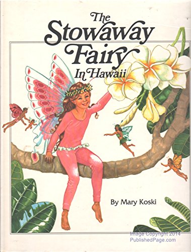 Beispielbild fr Stowaway Fairy In Hawaii zum Verkauf von Once Upon A Time Books