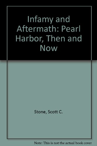 Stock image for Infamy and Aftermath: Pearl Harbor, Then and Now for sale by Wonder Book