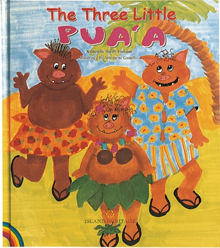 Beispielbild fr The Three Little Pua'a zum Verkauf von Better World Books: West