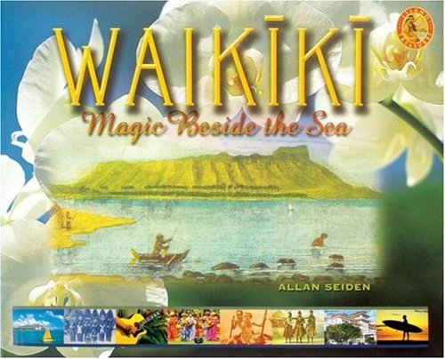 Beispielbild fr Waikiki: Magic Beside the Sea (Island Treasures) zum Verkauf von Wonder Book