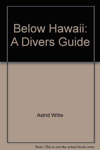 Stock image for Below Hawaii: A Diver's Guide for sale by a2zbooks