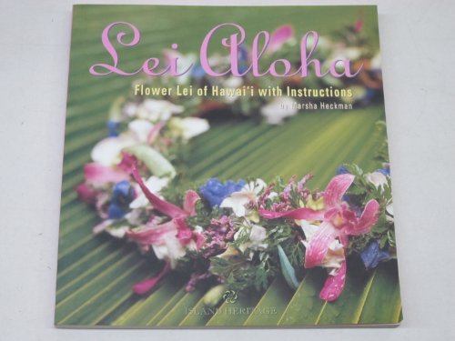 Beispielbild fr Lei Aloha: Flower Lei of Hawaii with instructions zum Verkauf von SecondSale