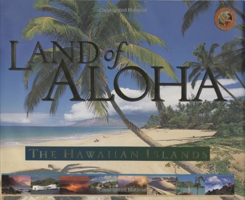 Stock image for Land of Aloha: The Hawaiian Islands for sale by Half Price Books Inc.