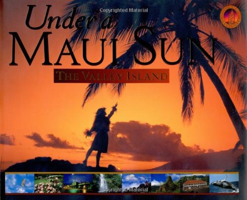 Beispielbild fr Under a Maui Sun: The Valley Island (Island Treasures) zum Verkauf von medimops