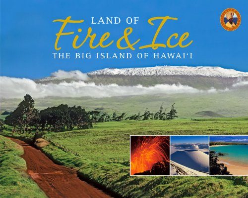 Stock image for Land of Fire & Ice: The Big Island for sale by BookHolders