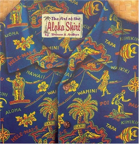 9780896104068: The Art of the Aloha Shirt