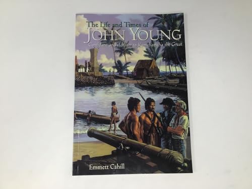 9780896104495: The Life and Times of John Young: Confidant and Advisor to Kamehameha the Great