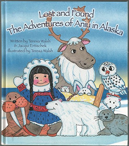 Beispielbild fr Lost and Found: The Adventures of Aniu in Alaska zum Verkauf von Wonder Book