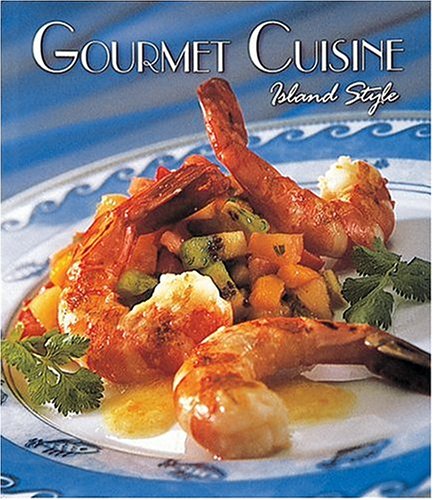 Stock image for Gourmet Cuisine Island Style for sale by Wonder Book