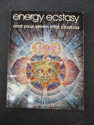 Imagen de archivo de Energy ecstasy and your seven vital chakras a la venta por SecondSale