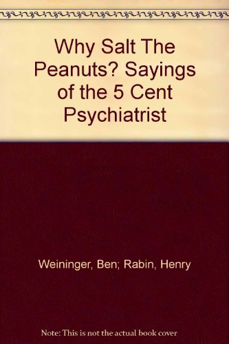 Beispielbild fr Don't Salt the Peanuts: Sayings of the 5-Cent Psychiatrist zum Verkauf von ThriftBooks-Atlanta