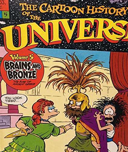 The Cartoon History of the Universe Deluxe Edition Volume 5: Brains and Bronze (9780896200098) by Larry Gonick