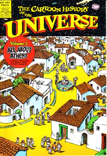 THE CARTOON HISTORY OF THE UNIVERSE - Volume 7 - All About Athens: A Deluxe Edition Comic Book (9780896200111) by Larry Gonick