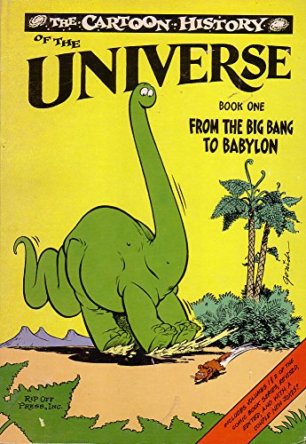 The Cartoon History of the Universe, Book One: From the Big Bang to Babylon