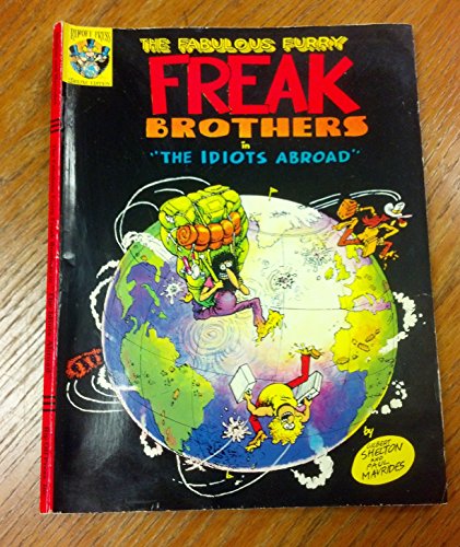 Imagen de archivo de The Fabulour Furry Freak Brothers in "the Idiots Abroad" a la venta por Irish Booksellers