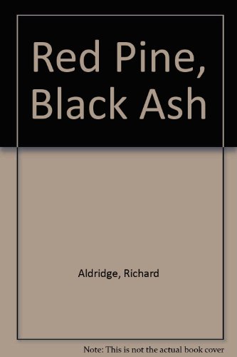 Red Pine, Black Ash - LIMITED EDITION, SIGNED, NUMBERED