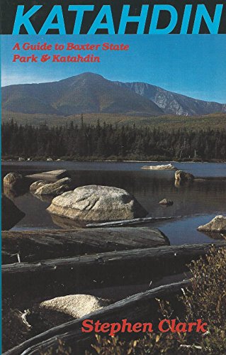 9780896210929: Katahdin: A guide to Baxter Park & Katahdin