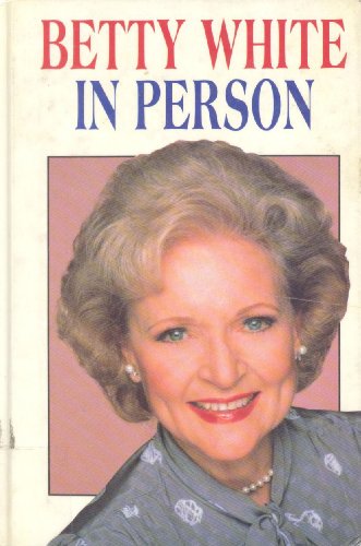 Betty White: In Person (Thorndike Press Large Print Americana Series) (9780896211605) by White, Betty