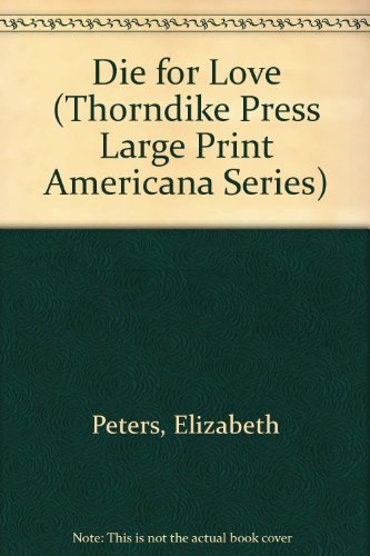9780896211636: Die for Love (Thorndike Press Large Print Americana Series)