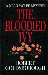 Beispielbild fr Bloodied Ivy : A Nero Wolfe Mystery zum Verkauf von GreatBookPrices