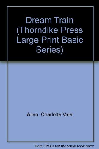 Beispielbild fr Dream Train (Thorndike Press Large Print Basic Series) zum Verkauf von WorldofBooks