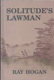 Imagen de archivo de Solitude's Lawman Hogan, Ray a la venta por Turtlerun Mercantile