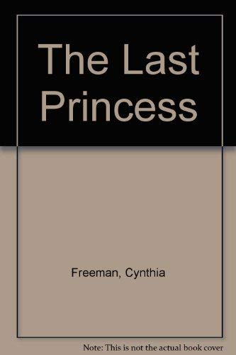 The Last Princess (9780896212183) by Freeman, Cynthia
