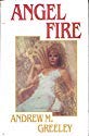 Angel Fire (Thorndike Press Large Print Basic Series) (9780896212299) by Greeley, Andrew M.