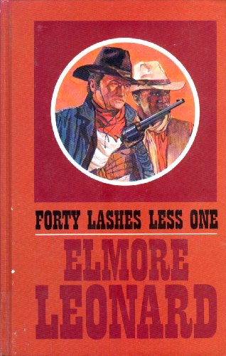 9780896212435: Forty Lashes Less One (Thorndike Press Large Print Western Series)