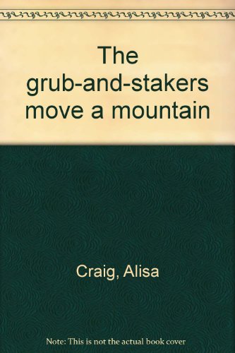 9780896212886: The grub-and-stakers move a mountain