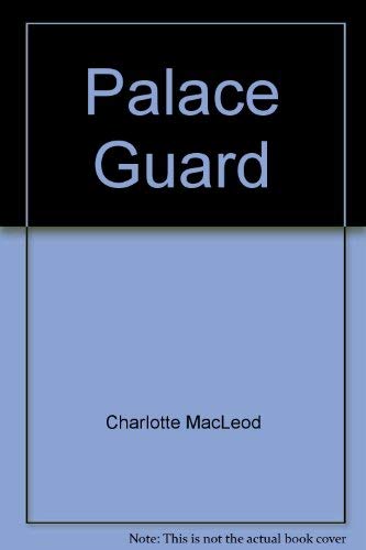The Palace Guard (9780896213456) by MacLeod, Charlotte