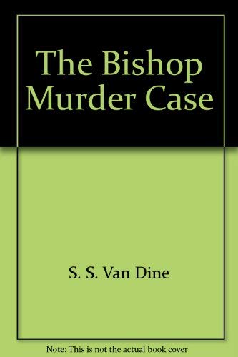 Beispielbild fr The Bishop Murder Case zum Verkauf von Better World Books