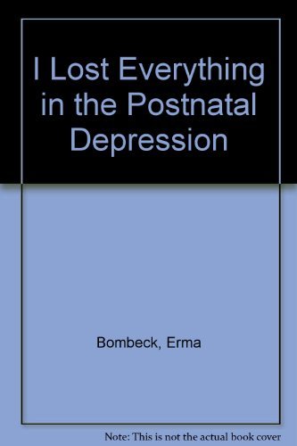 Stock image for I Lost Everything in the Post-Natal Depression for sale by Better World Books