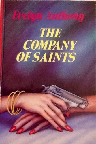 Imagen de archivo de THE COMPANY OF SAINTS a la venta por BRIAN MCMILLAN, BOOKS
