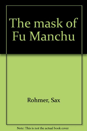 Beispielbild fr The Mask of Fu Manchu zum Verkauf von Better World Books: West