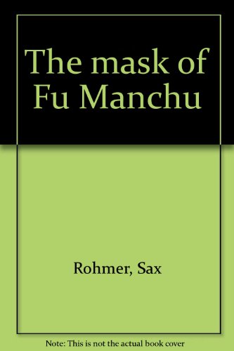 Stock image for The Mask of Fu Manchu for sale by Better World Books