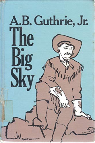 The Big Sky (9780896216211) by Guthrie, Alfred Bertram, Jr.