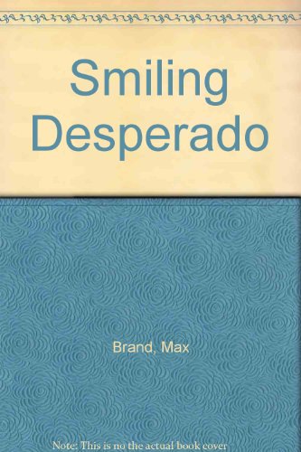 Stock image for SMILING DESPERADO for sale by Riverow Bookshop