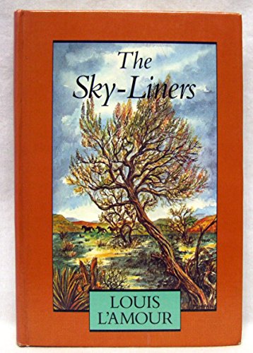 The Sky-Liners (9780896216952) by L'Amour, Louis