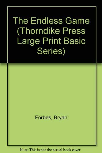 The Endless Game (Thorndike Press Large Print Basic Series) (9780896217287) by Forbes, Bryan