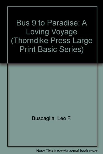 9780896217294: Bus 9 to Paradise: A Loving Voyage (Thorndike Press Large Print Basic Series)