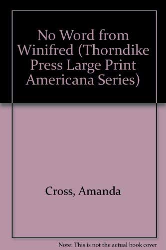9780896217409: No Word from Winifred (Thorndike Press Large Print Americana Series)