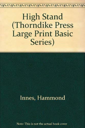 High Stand (Thorndike Press Large Print Basic Series) (9780896217508) by Innes, Hammond