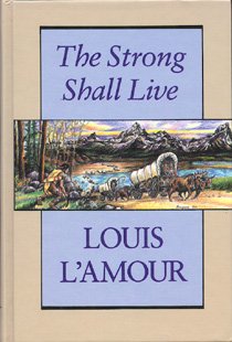 9780896217607: The Strong Shall Live (Thorndike Press Large Print Western Series)