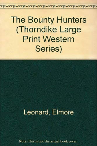 9780896217829: The Bounty Hunters (Thorndike Press Large Print Western Series)