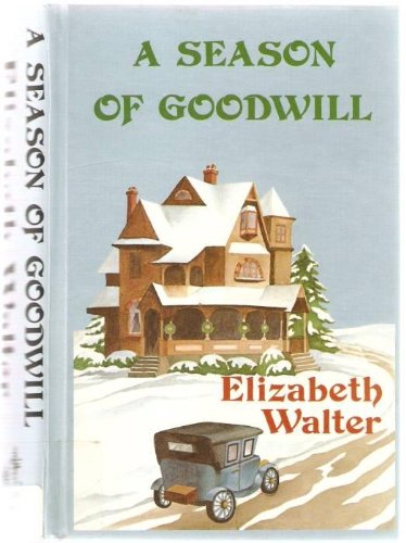 Imagen de archivo de A Season of Goodwill a la venta por Better World Books