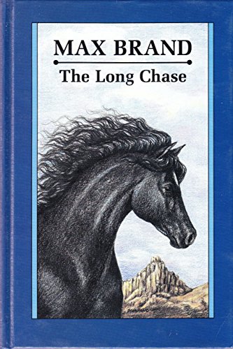 The Long Chase (9780896218062) by Brand, Max; Faust, Frederick Schiller