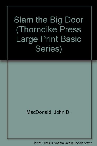 9780896218192: Slam the Big Door (Thorndike Press Large Print Basic Series)