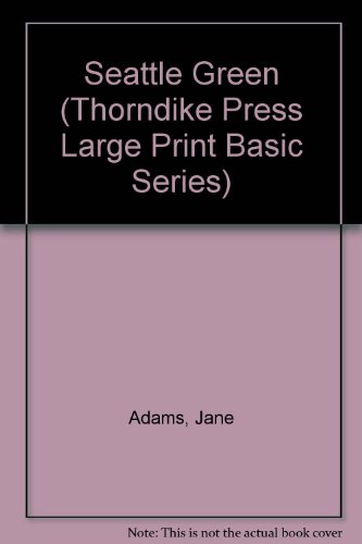 9780896218475: Seattle Green (Thorndike Press Large Print Basic Series)